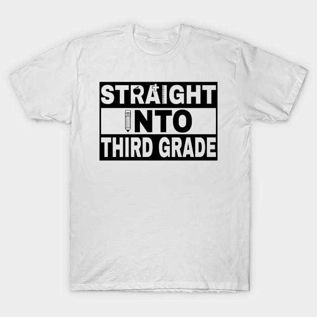 Straight Into 3rd Grade Back To School T-Shirt by AntiAntiFlorian